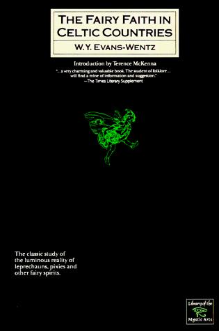 W. Y. Evans-Wentz, Evans: Fairy-Faith in Celtic Countries (Library of the Mystic Arts) (Paperback, 1998, Citadel)