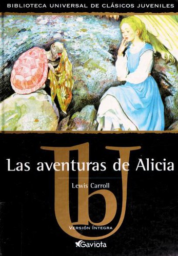 Lewis Carroll: Las aventuras de Alicia (Hardcover, Spanish language, 2001, Gaviota)