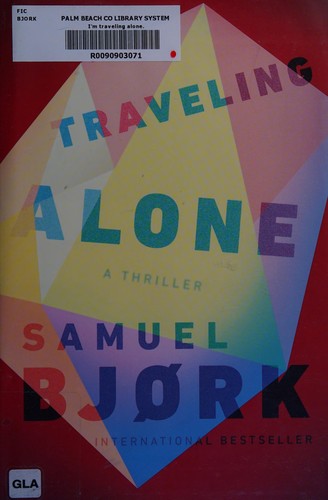 Samuel Bjørk: I'm traveling alone (2015)