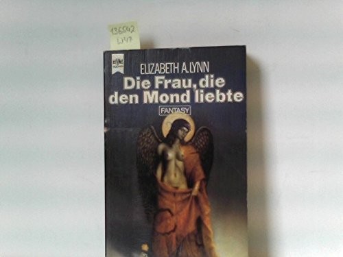 unknown: Die Frau, die den Mond liebte. Fantasy und Science Fiction Erzählungen. (Paperback, 1986, Heyne)