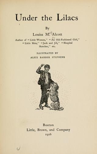 Louisa May Alcott: Under the lilacs (1905, Little, Brown, and company)