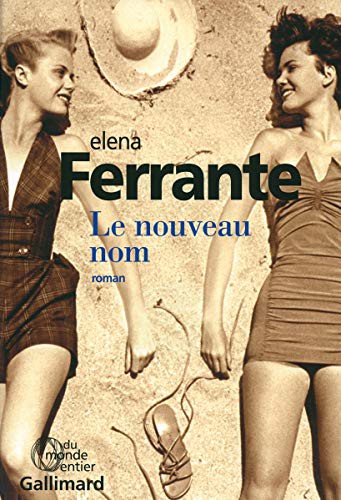 Elena Ferrante, Elsa Damien: Le nouveau nom (Paperback, 2016, GALLIMARD)