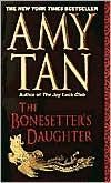 Amy Tan, Amy Tan: The Bonesetter's Daughter (2002, Ballantine)
