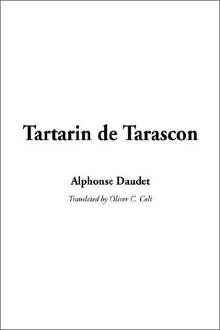 Alphonse Daudet: Tartarin De Tarascon (Hardcover, 2002, IndyPublish.com)