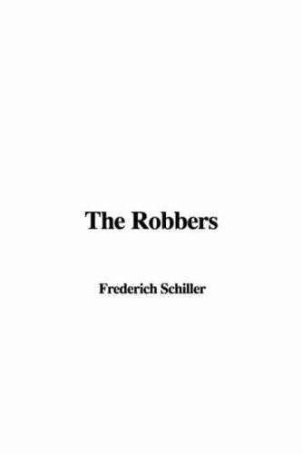Friedrich Schiller: The Robbers (2006, IndyPublish)