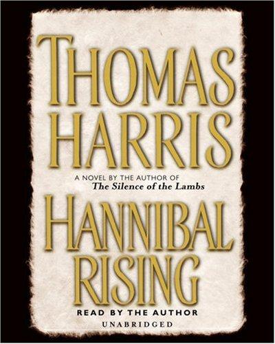 Thomas Harris: Hannibal Rising (2006, Random House Audio)