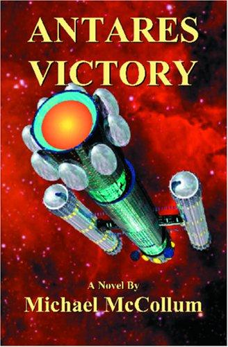 Michael McCollum: Antares Victory (Paperback, 2002, Sci-Fi Arizona)