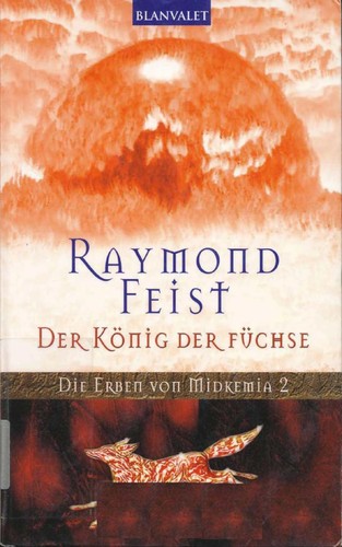 Raymond E. Feist: Die Erben von Midkemia (German language, 2005, Goldmann)