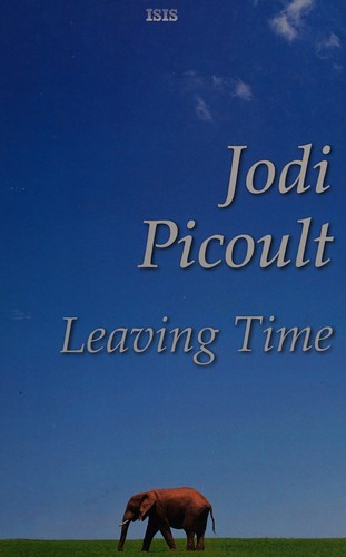 Jodi Picoult: Leaving time (2015)