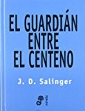 J. D. Salinger: Guardian Entre El Centeno, El - Tapa Dura - (Paperback, Spanish language, 1998, Edhasa)