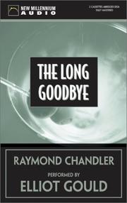 Raymond Chandler: The Long Goodbye (AudiobookFormat, 2002, New Millennium Audio)