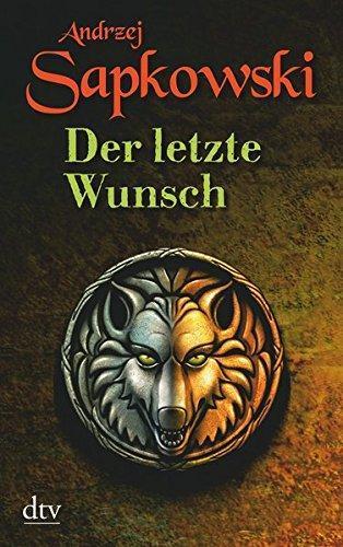 Andrzej Sapkowski: Hexer Geralt 1: Der letzte Wunsch (German language, 2007, Dt. Taschenbuch-Verl.)