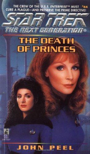 John Peel: The Death of Princes (Star Trek: The Next Generation, #44) (1996)