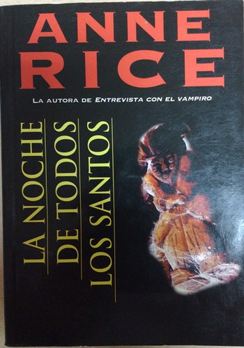 Anne Rice, Rice: La noche de todos los santos (Paperback, 2002, Ediciones B, S.A.)