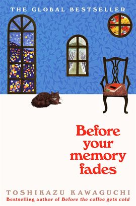 Toshikazu Kawaguchi: Before Your Memory Fades (2023, Pan Macmillan)