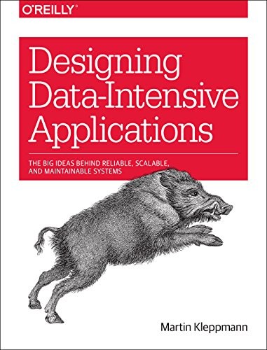 Martin Kleppmann: Designing Data-Intensive Applications (2017, O'Reilly Media)