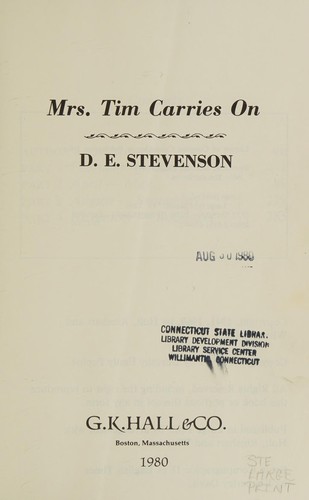 D. E. Stevenson: Mrs. Tim carries on (1980, G. K. Hall)