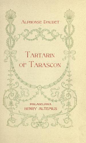 Alphonse Daudet: Tartarin of Tarascon (1899, Henry Altemus)