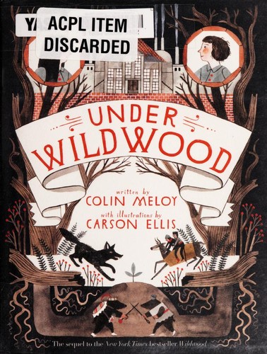 Colin Meloy: Under Wildwood (2012, Balzer + Bray)
