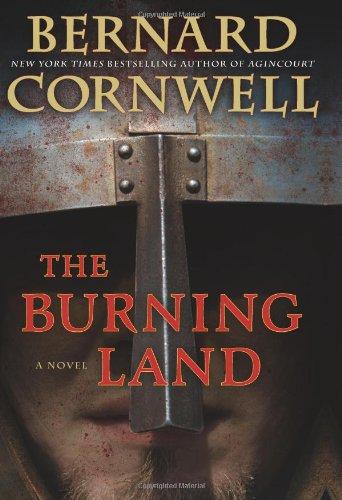 Bernard Cornwell: The Burning Land (Hardcover, 2010, Harper)