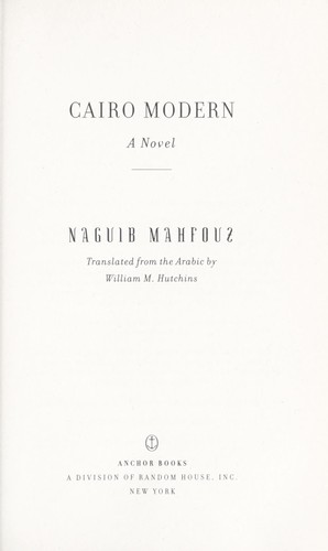 Naguib Mahfouz: Cairo modern (2009, Anchor Books)