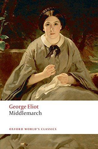 George Eliot: Middlemarch (2008, Oxford University Press)