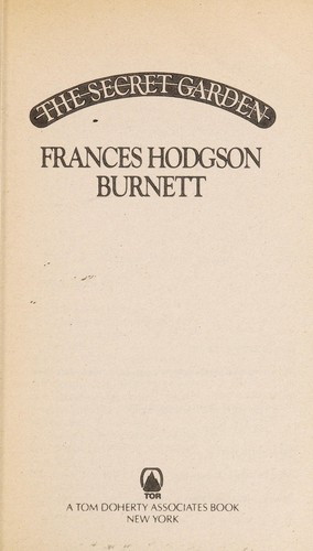 Frances Hodgson Burnett: The Secret Garden (Tor Classics) (1991, Tor Books)