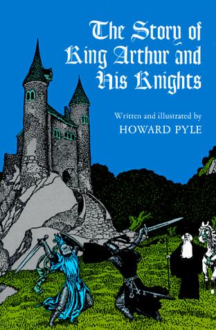 Howard Pyle: The story of King Arthur and his knights (1965, Dover Publications)