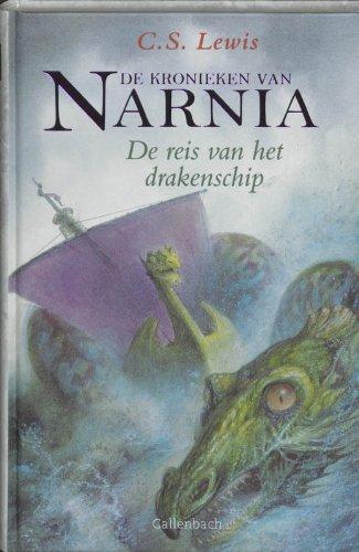 C. S. Lewis, Pauline Baynes: De reis van het drakenschip (De kronieken van Narnia) (Dutch language, 2017)
