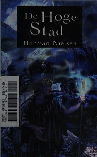 Harman Nielsen: De hoge stad (Paperback, Dutch language, 2006, In de Knipscheer)