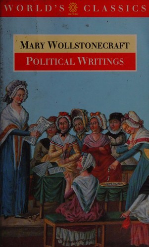 Mary Wollstonecraft: Political Writings (1994, Oxford University Press)