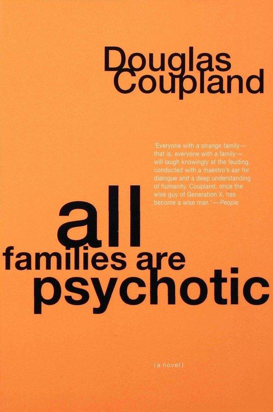 Douglas Coupland: All Families are Psychotic