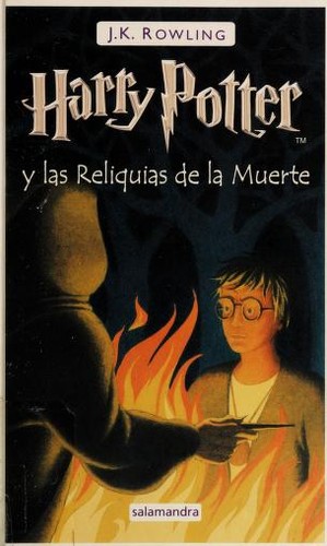 J. K. Rowling: Harry Potter y las Reliquias de la Muerte (Hardcover, Spanish language, 2008, Salamandra)
