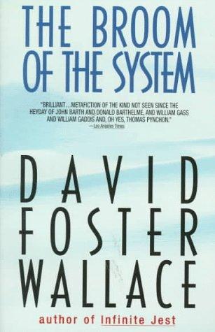 David Foster Wallace: The Broom of the System (1993, Quill)