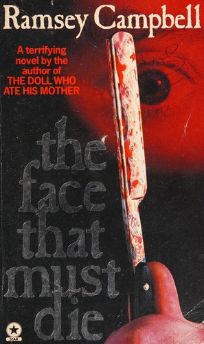 Ramsey Campbell: The Face That Must Die (Paperback, 1979, Starfire)