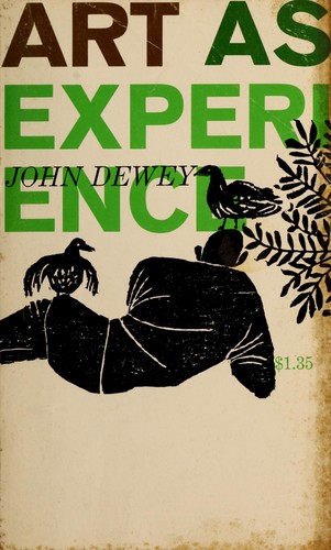 John Dewey: Art as experience. (1959, Capricorn Books)