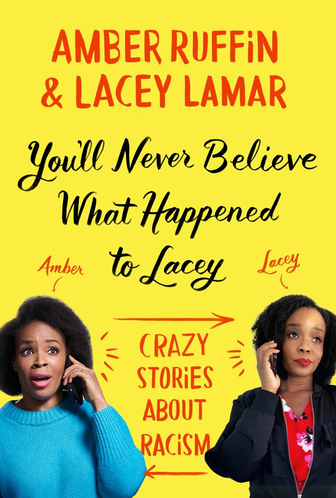 Amber Ruffin, Lacey Lamar: You'll Never Believe What Happened to Lacey (2021, Grand Central Publishing)