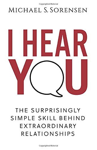 Michael S. Sorensen: I Hear You (Paperback, 2017, Autumn Creek Press, CreateSpace Classics)