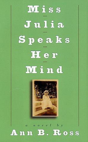 Ann B. Ross: Miss Julia speaks her mind (1999, William Morrow)