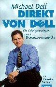 Michael Dell: Direkt von Dell. Die Erfolgsstrategie eines Branchenrevolutionärs. (Hardcover, German language, 1999, Campus Fachbuch)