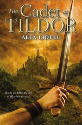 Alex Lidell: The Cadet of Tildor (2013, Dial Books)
