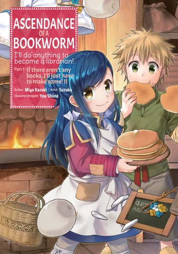 Miya Kazuki, Suzuka: Ascendance of a Bookworm (Manga) Part 1 Volume 2 (EBook, J-Novel Club)
