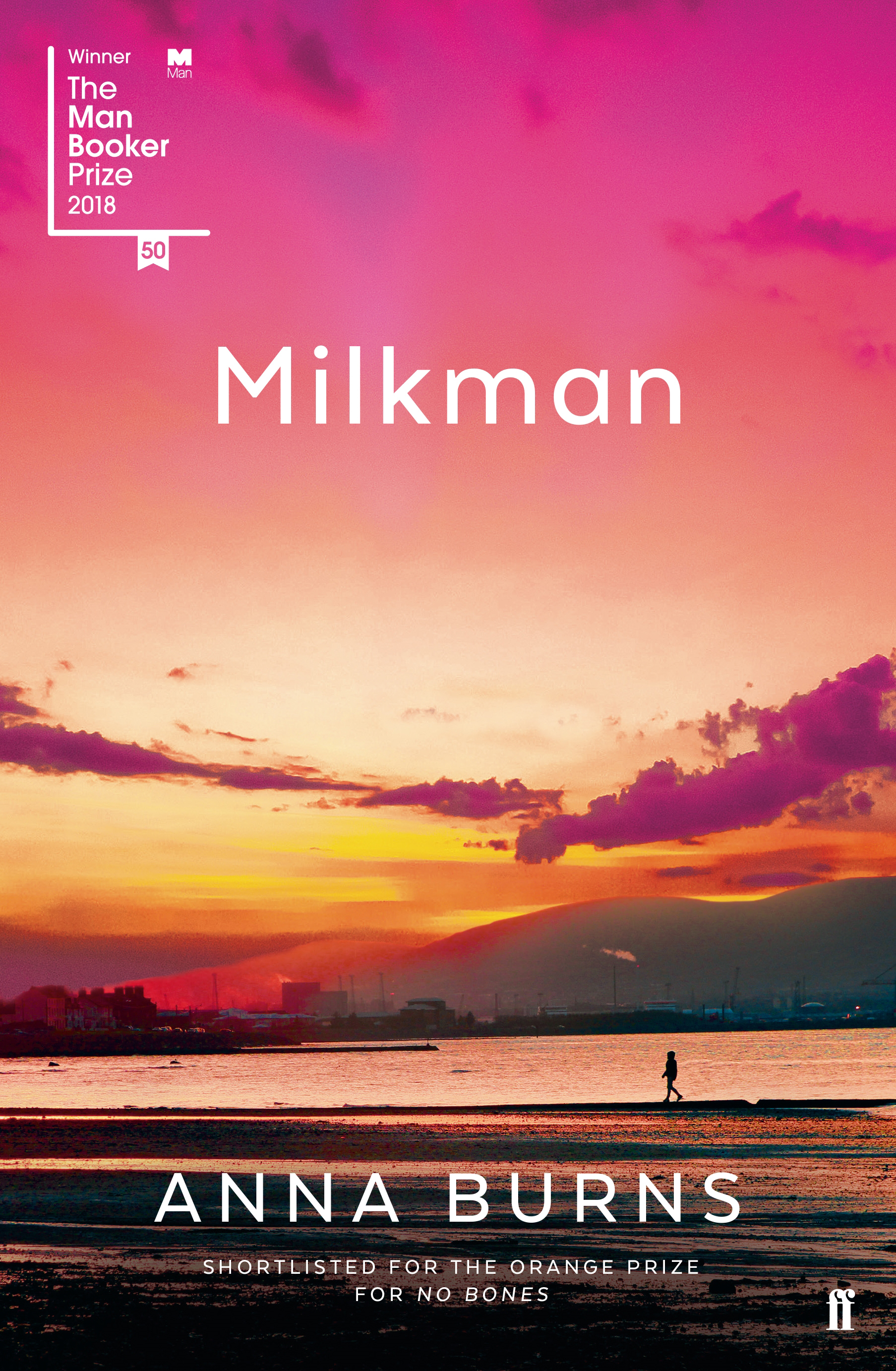 Anna Burns: Milkman (2018, Faber & Faber, Limited)