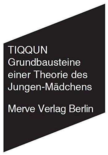 Tiqqun: Grundbausteine einer Theorie des Jungen-Mädchens (German language)