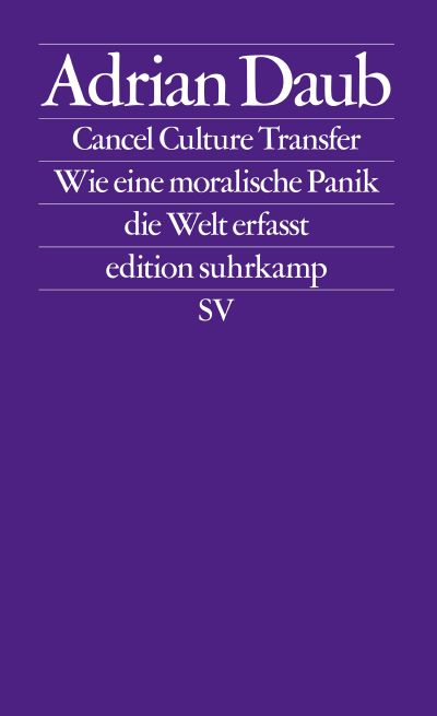Adrian Daub: Cancel Culture Transfer (EBook, Deutsch language, 2022, Suhrkamp Verlag)