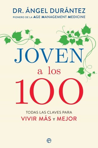 Ángel Durántez Prados, Alberto Bravo Buendía: Joven a los 100 (Paperback, 2020, LA ESFERA DE LOS LIBROS, S.L.)