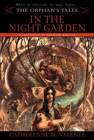 Catherynne M. Valente: In the Night Garden (EBook, 2006, Random House Publishing Group)