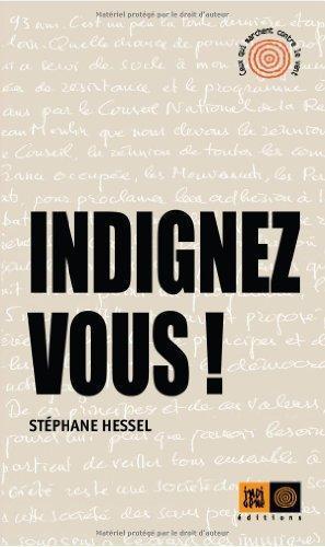 Stéphane Hessel: Indignez vous ! (French language, 2010, Indigène)