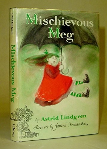 Astrid Lindgren: Mischievous Meg (1962, Viking Books for Young Readers)