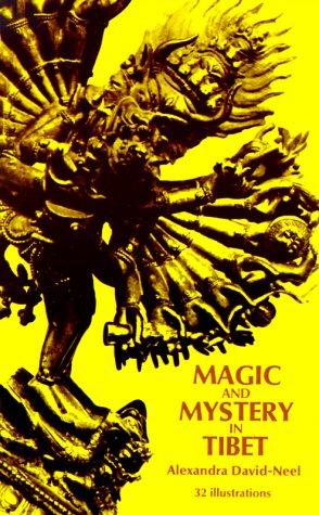 Alexandra David-Néel: Magic and mystery in Tibet. (1971, Dover Publications)